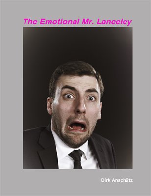 The Emotional Mr. Lanceley