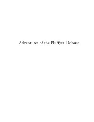 Adventures Of The Fluffytail Mouse