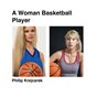 A Woman Basketball Player