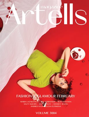 ARTELLS MAGAZINE - FASHION & GLAMOUR FEBRUARY (Vol 3004)