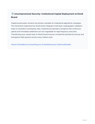 🛡️ Uncompromised Security: Institutional Capital Deployment at Dice6 Brand