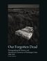 Our Forgotten Dead