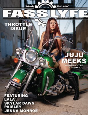 FASS LYFE PRESENTS THROTTLE ISSUE VOL. 72 FT. JUJU MEEKS