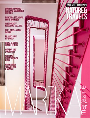MARIKA MAGAZINE NATURE & TRAVELS (ISSUE 793 - APRIL)