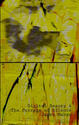 Digital Beauty 4: The Outrage of Silence