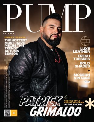 PUMP Magazine | The Fall Style Issue | Editor's Choice Edition | Vol.3 | October 2024