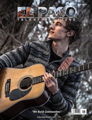 El Paso Talent Magazine June 2016 Edition
