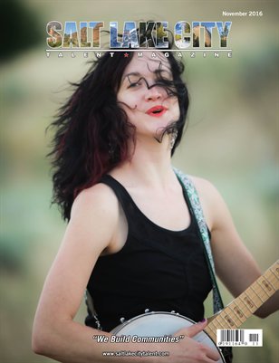 Salt Lake City Talent Magazine November 2016 Edition