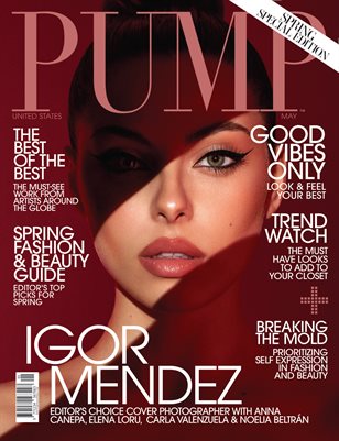 PUMP Magazine | Editor's Choice | Style Guide | Fashion & Beauty | Vol.1 | May 2022