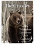The Grizzlies of the Yellowstone Eco-System