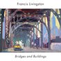 Francis Livingston Bridges and Buildings