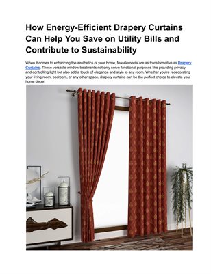 How Energy-Efficient Drapery Curtains Can Help You Save on Utility Bills and Contribute to Sustainability