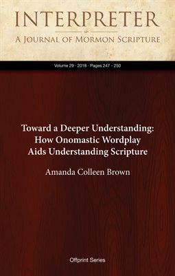 Toward a Deeper Understanding: How Onomastic Wordplay Aids Understanding Scripture