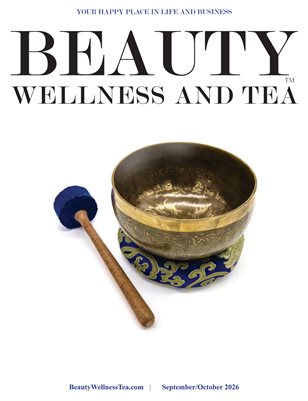Beauty Wellness and Tea Sept/Oct 2026 Issue