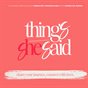 THINGS SHE SAID - VOL. THREE (PHOTO EDITION)