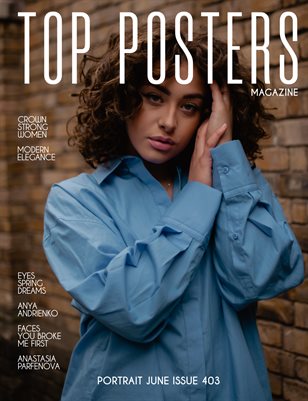  TOP POSTERS MAGAZINE- PORTRAIT JUNE (Vol 403)