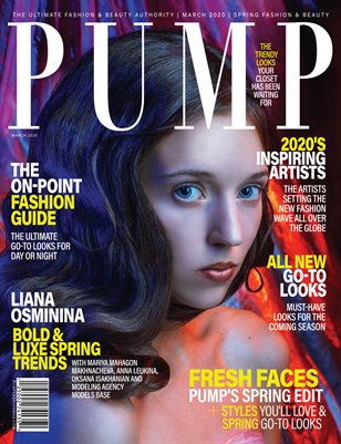 PUMP Magazine - Fresh Faces Edition - Vol.1 - March 2020