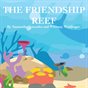 The Friendship Reef