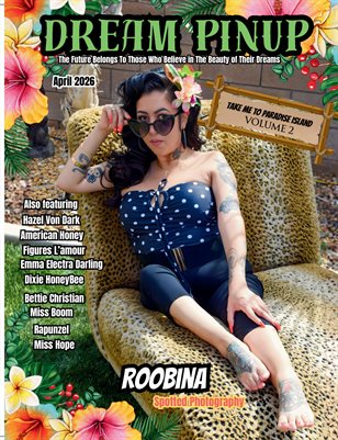 Dream Pinup Magazine Take Me To Paradise Island Volume 2 Roobina Cover by Spotted Photography 