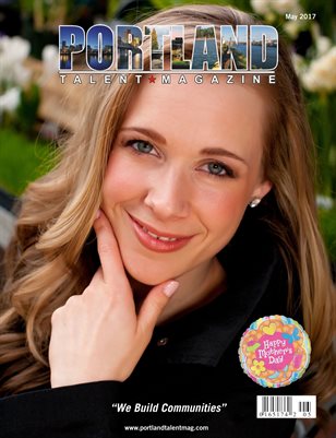 Portland Talent Magazine May 2017 Edition