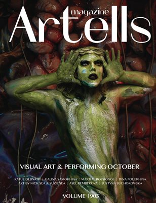 ARTELLS MAGAZINE - VISUAL ART & PERFORMING OCTOBER (Vol 1903)