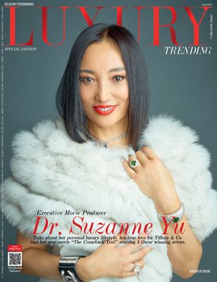 LUXURY TRENDING Mag - SUZANNE YU - Aug/2021 - PLPG GLOBAL MEDIA