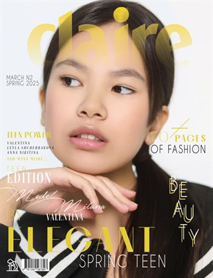 CLAIRE Magazine | The March Teen Edition | Vol.2 | 2025