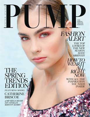 PUMP Magazine - The Spring Trends Edition - May 2018