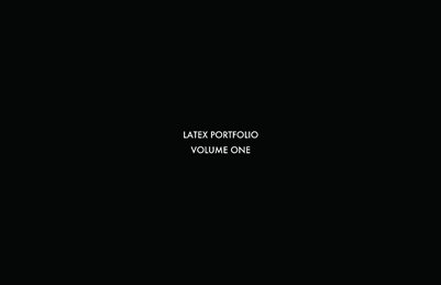 Latex Portfolio Volume 1