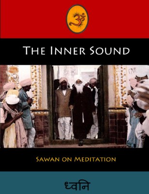 The Inner Sound: Sawan on Meditation