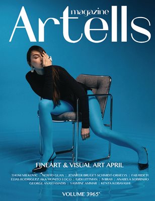 ARTELLS MAGAZINE - FINEART & VISUAL ART APRIL (Vol 3965)