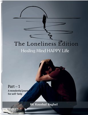 Healing Mind, Happy Life — “The Loneliness Edition” part 1