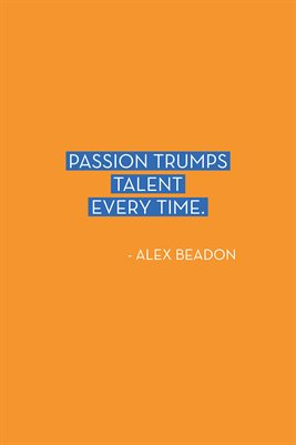 Passion trumps...