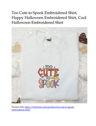 Too Cute to Spook Embroidered Shirt, Happy Halloween Embroidered Shirt, Cool Halloween Embroidered Shirt