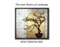 The Inner Poetics of Landscape. Artwork by Catherine Nash