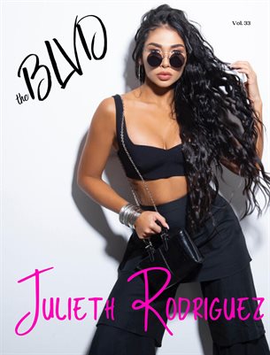 The BLVD Magazine Vol. 33 Featuring Julieth Rodriguez