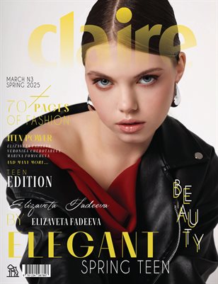 CLAIRE Magazine | The March Teen Edition | Vol.3 | 2025