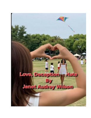A Life of Love, Deception and Hate,