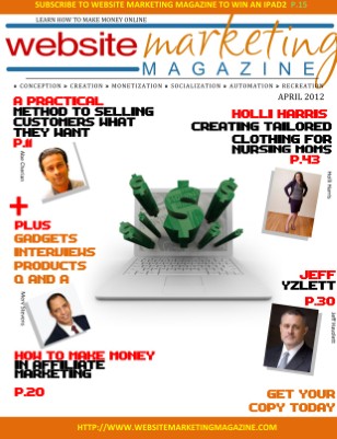 Website Marketing Magazine - April 2012 Edition - Learn How To Make Money Online