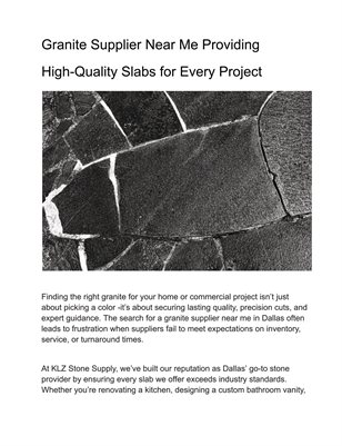 Granite Supplier Near Me Providing High-Quality Slabs for Every Project