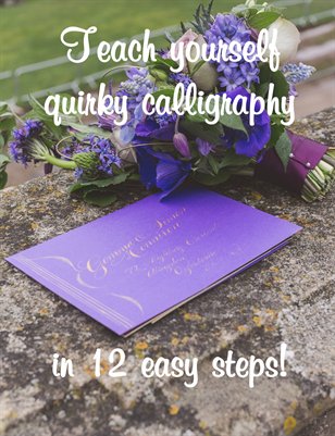 Teach yourself quirky calligraphy in 12 easy steps