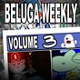Beluga Weekly Volume 3