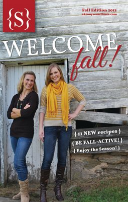 Skinny Sometimes: Fall Edition 2012