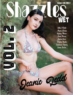 Shazzles Wet Issue # 66 VOL 2 Cover Model Jeanie \