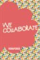 Makers: We Collaborate
