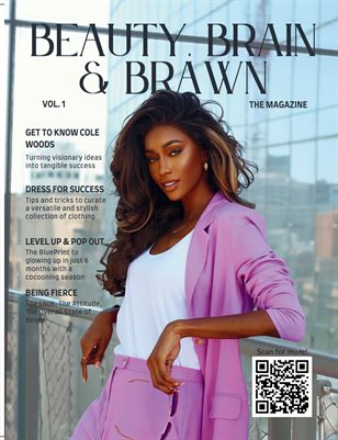 Beauty, Brain & Brawn The Magazine Vol 1