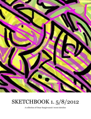  Omar Sangiovanni Sketchbook 1. 5/8/2012 
