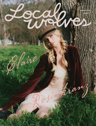 LOCAL WOLVES // ISSUE 74 - CLAIRE ROSINKRANZ