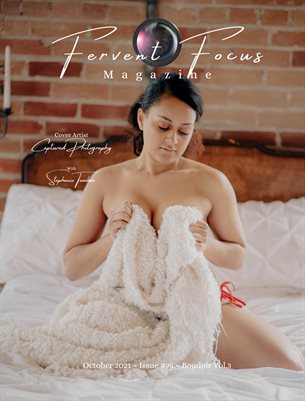 Fervent Focus Magazine: Issue #95 Boudoir Vol.3