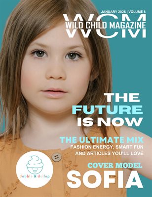 Wild Child Magazine January 2026 Volume 6